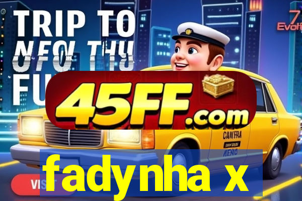 fadynha x